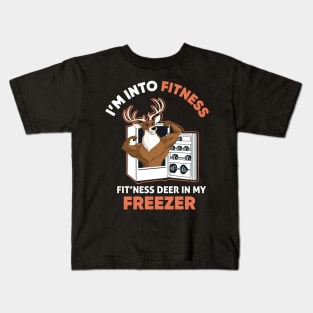 I'm Into Fitness Fit'Ness Deer In My Freezer Funny Hunter Kids T-Shirt